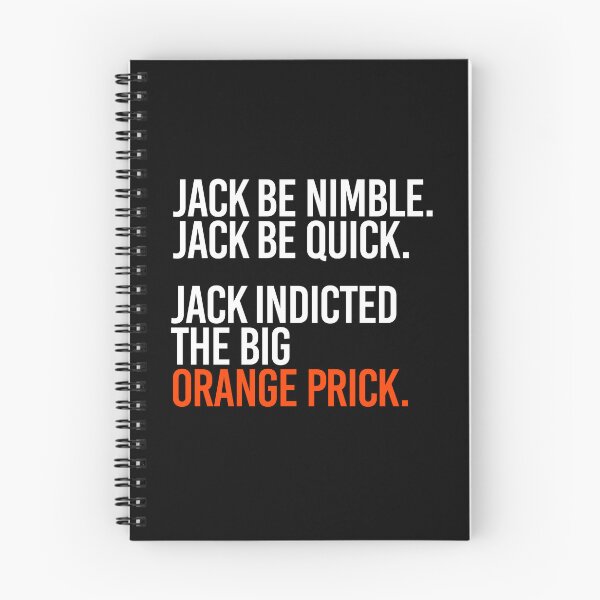 Item preview, Jack be nimble. Jack be quick. Jack indicted the orange prick. designed and sold by partyfarty.