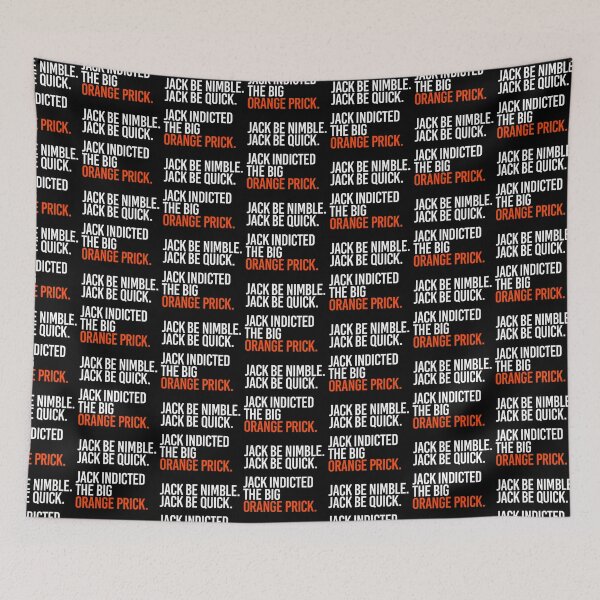 Item preview, Jack be nimble. Jack be quick. Jack indicted the orange prick. designed and sold by partyfarty.