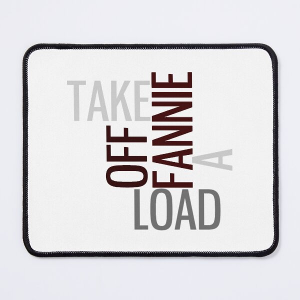 Item preview, Take a load off Fannie designed and sold by FumikoBetts.