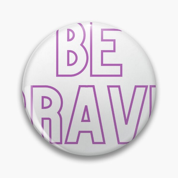 Item preview, Be brave designed and sold by EMISEO.
