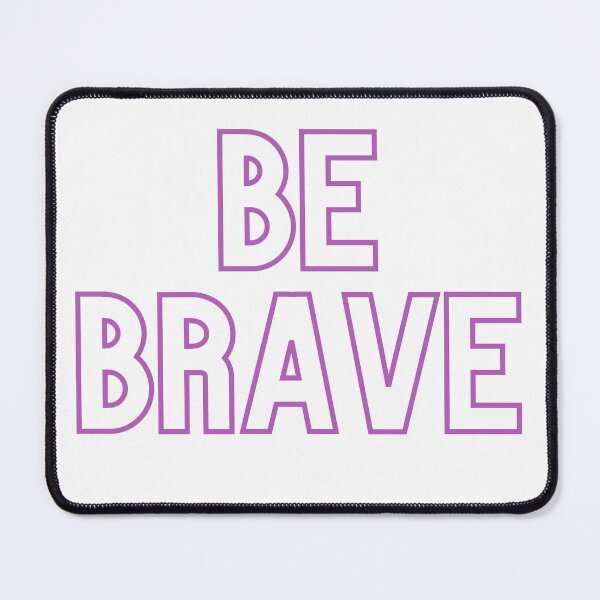 Item preview, Be brave designed and sold by EMISEO.
