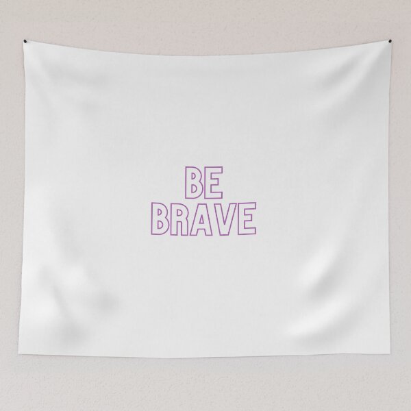 Item preview, Be brave designed and sold by EMISEO.