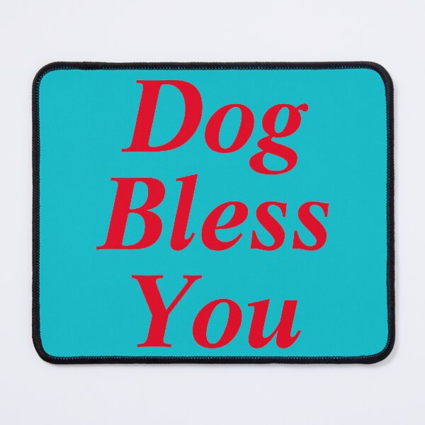 Item preview, Dog Bless You designed and sold by BerneiceHinson.