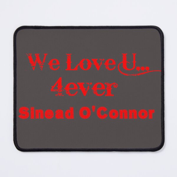 Item preview, We love u 4ever SINEAD O'CONNOR designed and sold by TheLegatoSTUDIO.