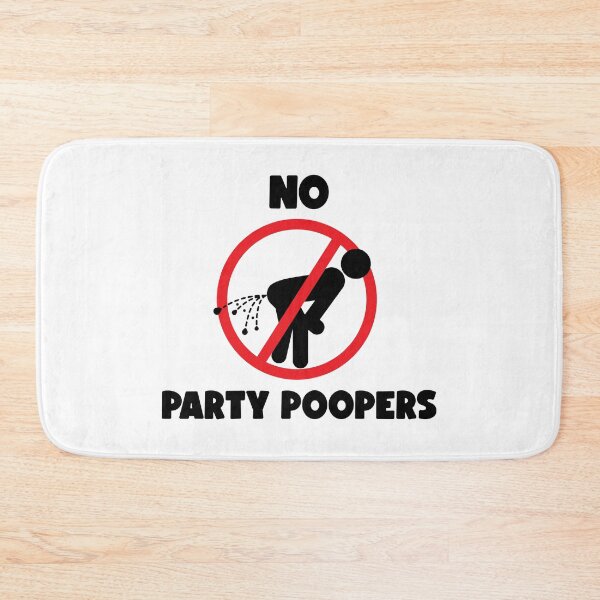 Item preview, NO PARTY POOPERS ALLOWED designed and sold by ThunderboxArt.