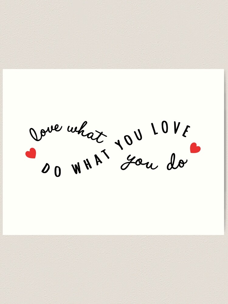 Do What You Love, Love What You Do (Kit com 2 frases)