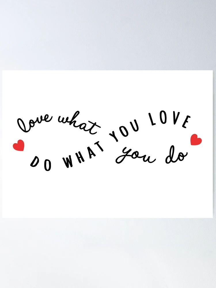 ★ポスター★DO WHAT YOU LOVE★LOVE WHAT YOU DO★ fposter,medium,wall_texture,