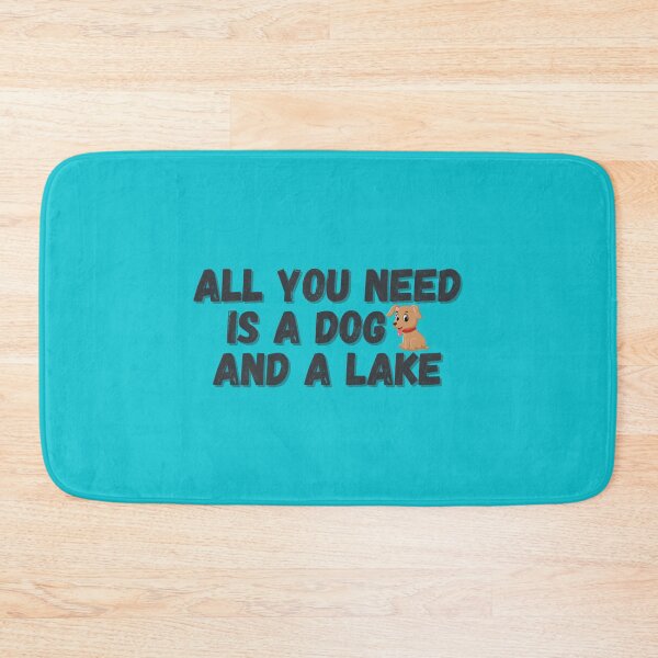 Item preview, All you need is a dog and a lake designed and sold by JanitaHinkle.