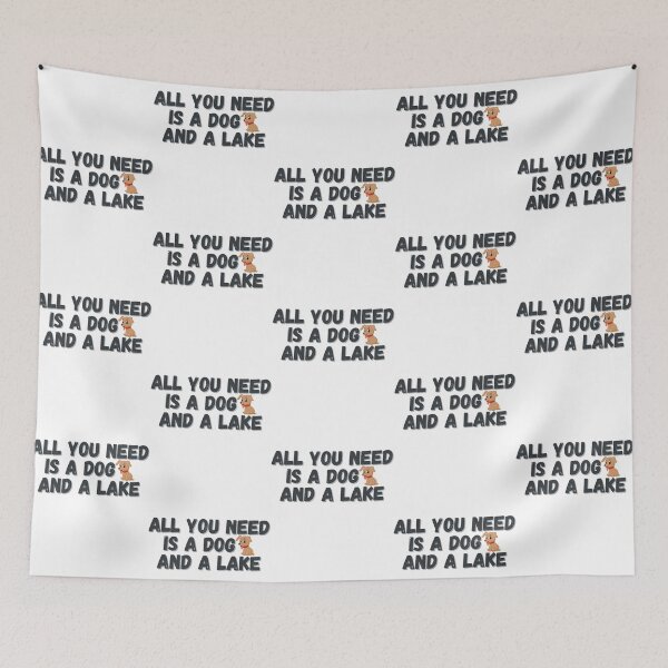 Item preview, All you need is a dog and a lake designed and sold by JanitaHinkle.