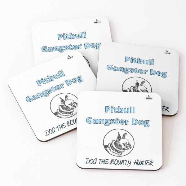 Item preview, Dog the Bounty Hunter  pitbull dog says Graphic designed and sold by JanitaHinkle.