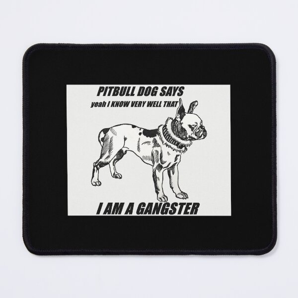 Item preview, Dog the Bounty Hunter pitbull dog says designed and sold by JanitaHinkle.