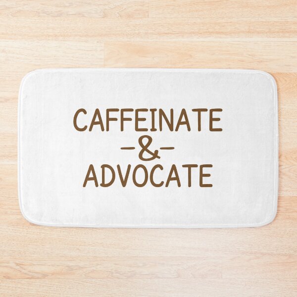 Item preview, Caffeinate and advocate designed and sold by MOONINSPIRATION.