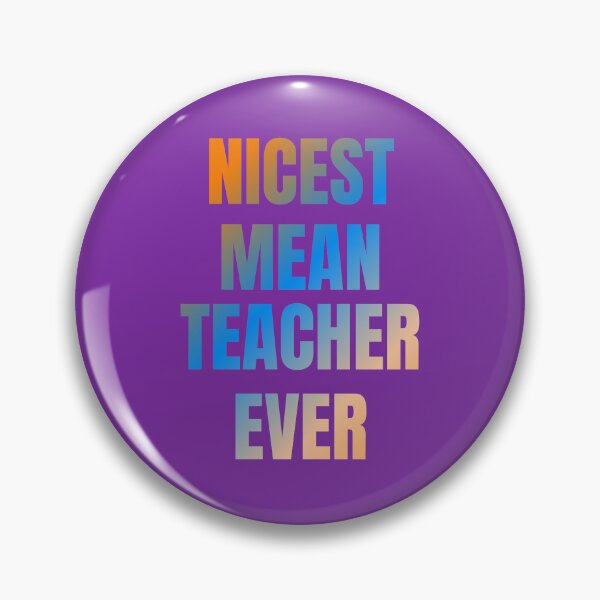 Item preview, nicest mean teacher ever designed and sold by artprintschabab.