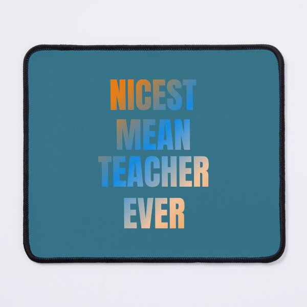 Item preview, nicest mean teacher ever designed and sold by artprintschabab.