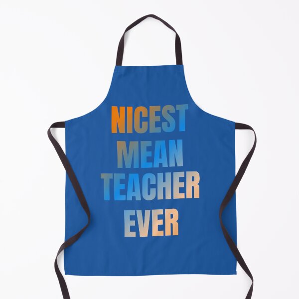 Item preview, nicest mean teacher ever designed and sold by artprintschabab.