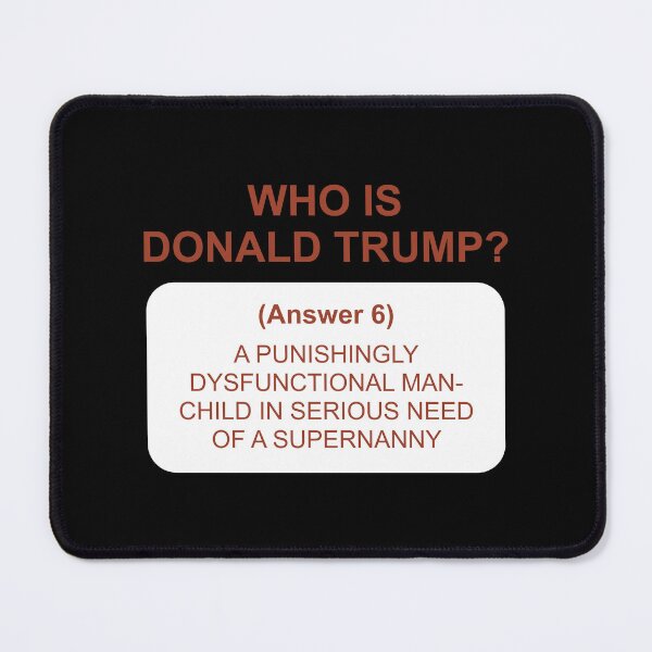 Item preview, Who's Trump: Answer 6 white designed and sold by Politics-Corner.