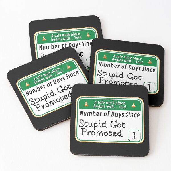 Item preview, SAFE WORK PLACE:  Number of Days Since Stupid Got Promoted - funny warning signs designed and sold by DesignsFromTW-S.