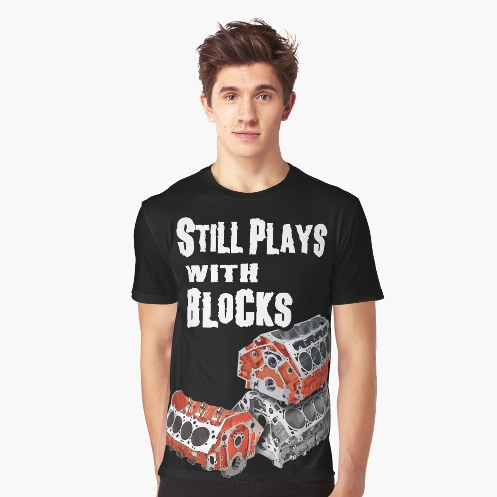 still plays with blocks t shirt