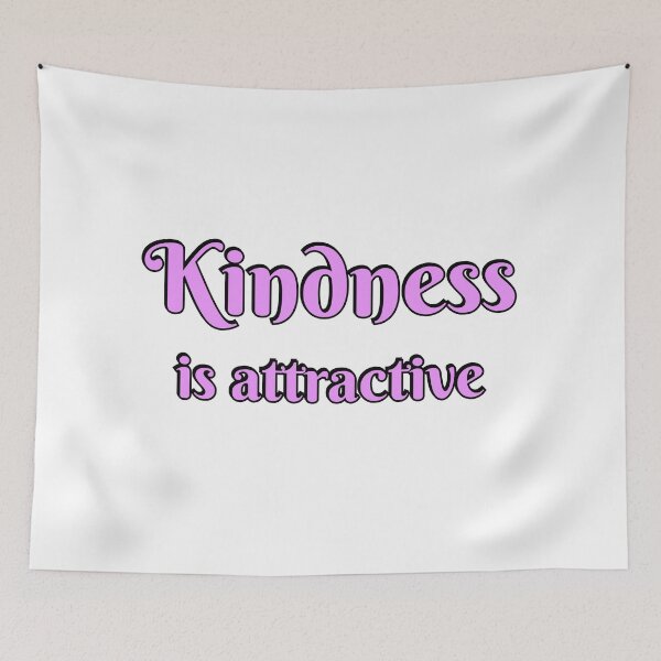 Item preview, Kindness is Attractive - Be Kind designed and sold by Inspirationmotivation.