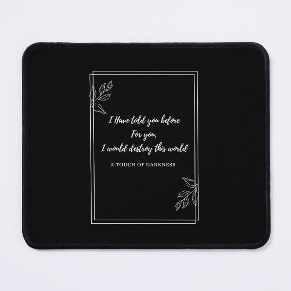 Item preview, a touch of darkness, I Have told you before  For you,  I would destroy this world. designed and sold by TOT-SA0.