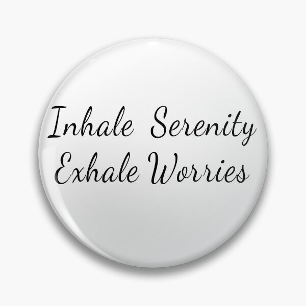 Item preview, Inhale Serenity Exhale Worries designed and sold by Art Happens.