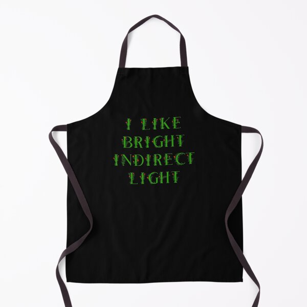 Item preview, I Like Bright Indirect Light - Indoor Plants Also Like Bright Indirect Light - I am a plant lover. designed and sold by Oaks Creations.