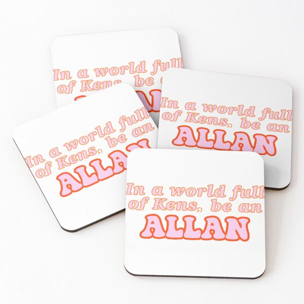 Item preview, In a world full of Kens, be an Allan designed and sold by thestrangerfrog.