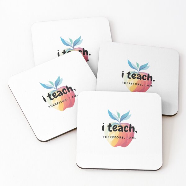 Item preview, I Teach, Therefore, I am designed and sold by LiveWLaughter.
