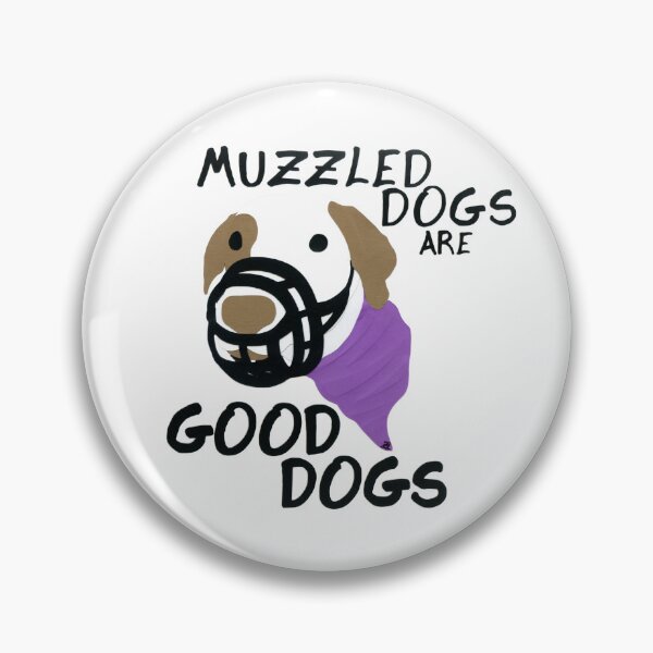 Item preview, muzzled dogs are good dogs designed and sold by zan doodles.