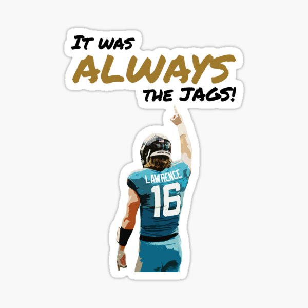 It Was Always the Jags Flag Jacksonville Jaguars Football 