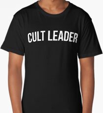 Cult Leader Shirt Long T-Shirt