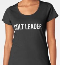 Cult Leader Shirt Women's Premium T-Shirt