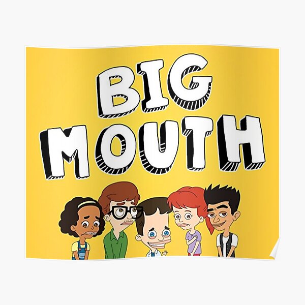 Big Mouth Poster