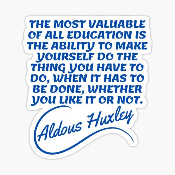 Item preview, Aldous Huxley Quotes - Education 2 designed and sold by Writer Quotes.