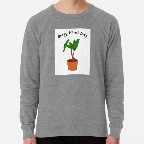Crazy plant lady store sweatshirt