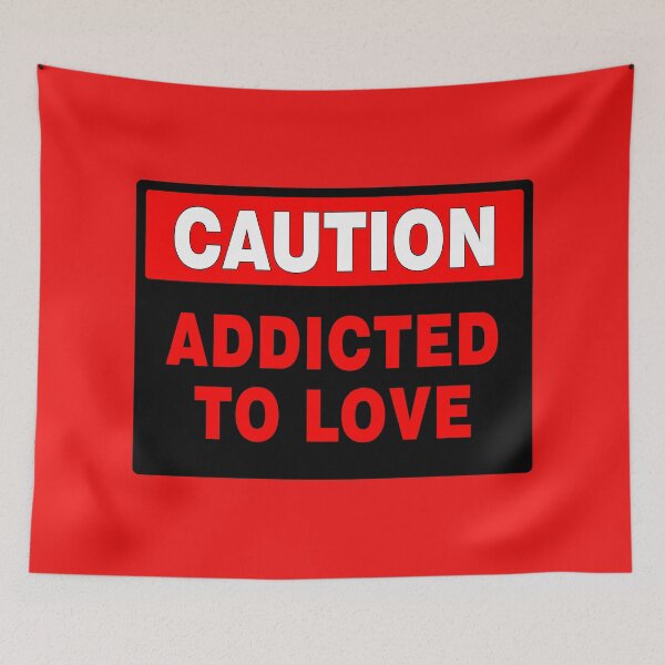 Item preview, Caution Addicted To Love Sign (black) designed and sold by AASparksDesigns.