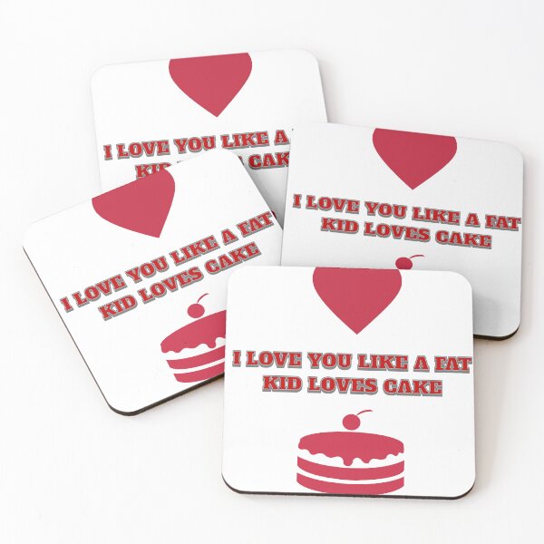 Item preview, I love you like a fat kid loves cake. designed and sold by Shopart1283.