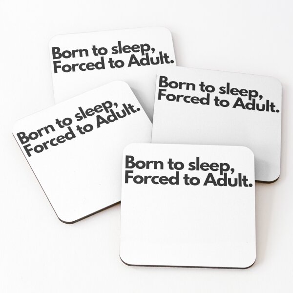 Item preview, Born to sleep, Forced to Adult designed and sold by pol255.