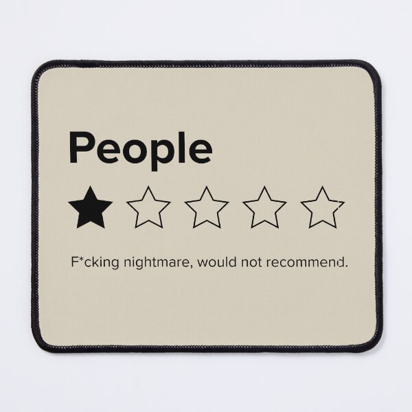 Item preview, People, One Star, Fucking Nightmare, Would Not Recommend Sarcastic Review designed and sold by Good-Politics.