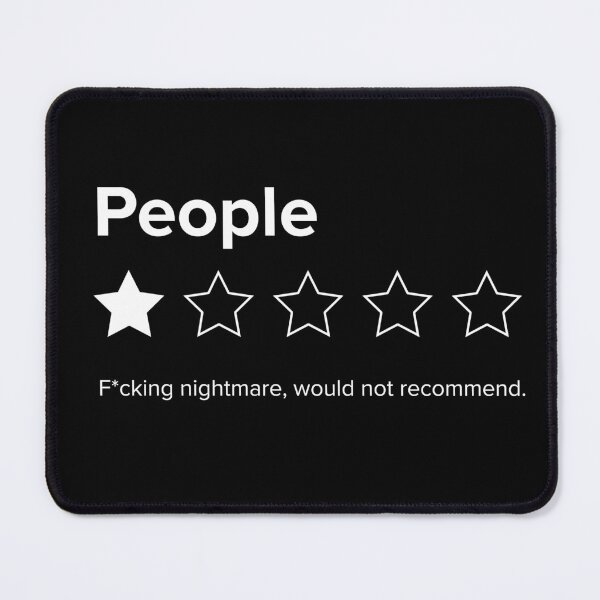 Item preview, People, One Star, Fucking Nightmare, Would Not Recommend Sarcastic Review designed and sold by Good-Politics.