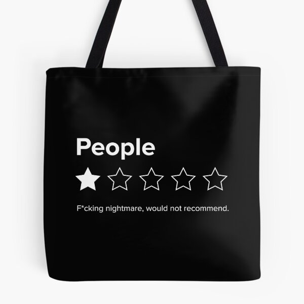 Item preview, People, One Star, Fucking Nightmare, Would Not Recommend Sarcastic Review designed and sold by Good-Politics.