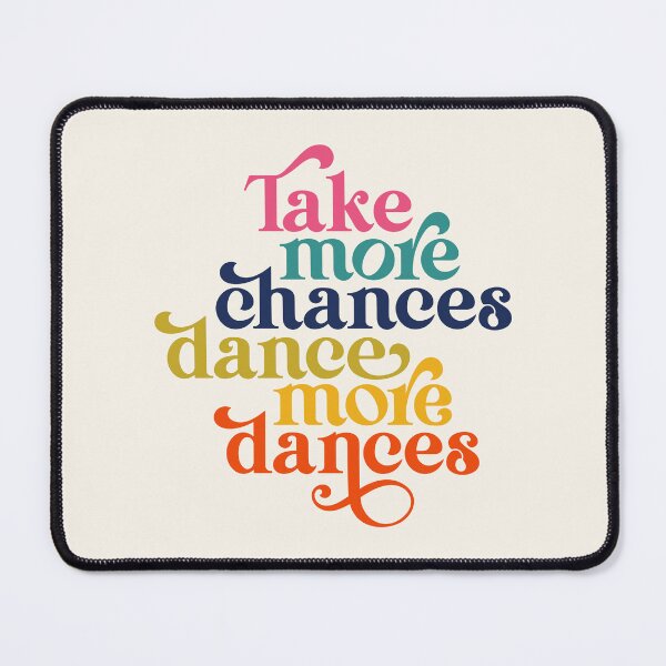 Item preview, Take More Chances Dance More Dances designed and sold by ddartonline.