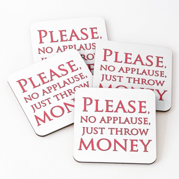 Item preview, Please no applause just throw money designed and sold by OCNau.