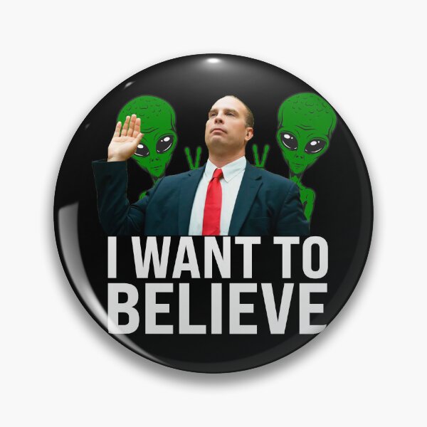 Item preview, I want to believe in David Grusch designed and sold by angus77ok.