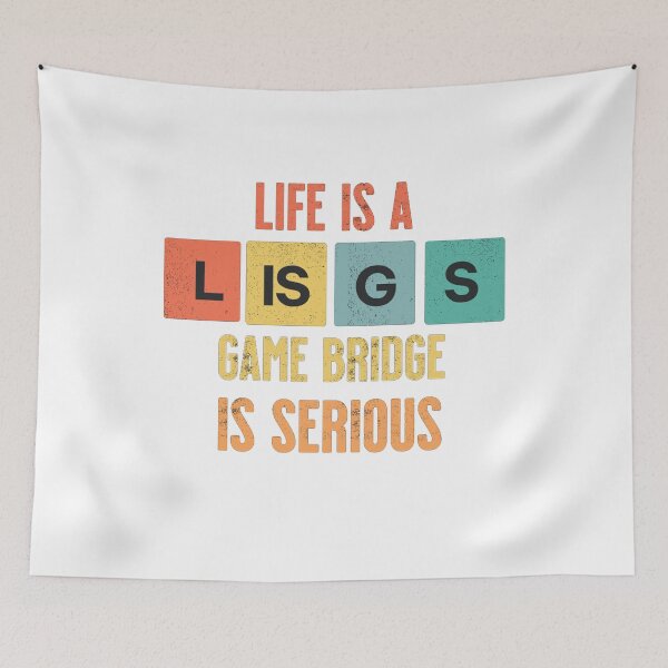Item preview, funny, Life Is A Game Bridge Is Serious  designed and sold by Ayoub bry.