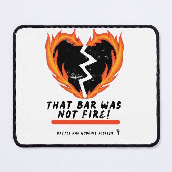 Item preview, That Bar Was NOT Fire! designed and sold by Battle Rap Hoochie Society.