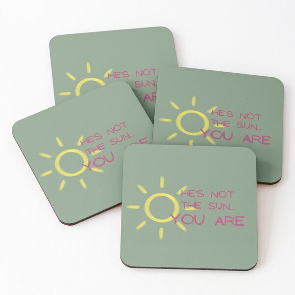 Item preview, He's not the sun - YOU ARE designed and sold by grasshoppermom.