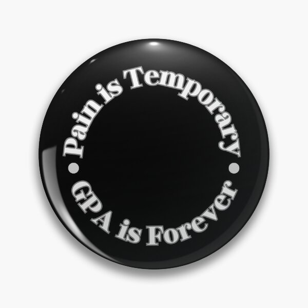 Item preview, Pain is Temporary, GPA is Forever designed and sold by premedthread.
