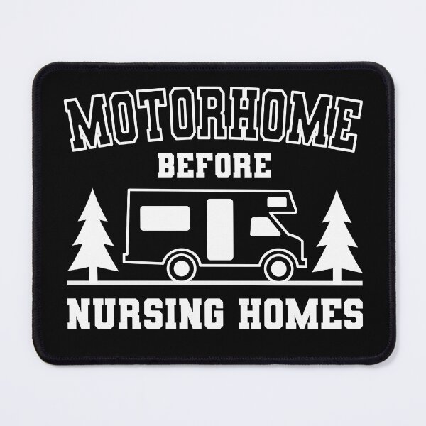 Item preview, MOTORHOME BEFORE NURSING HOMES designed and sold by CosmicHype.