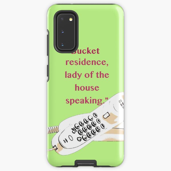 Lady of the House Speaking Samsung Galaxy Tough Case
